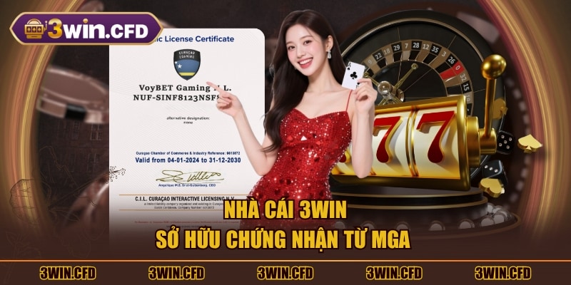 Nhà cái 3WIN sở hữu chứng nhận từ MGA 